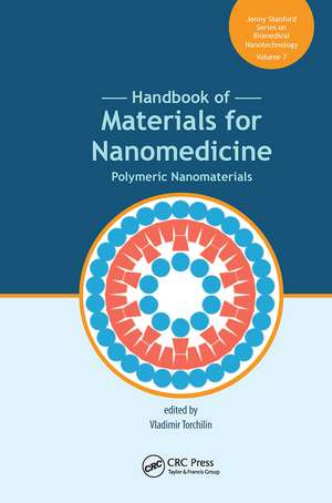 Handbook of Materials for Nanomedicine: Polymeric Nanomaterials de Vladimir Torchilin