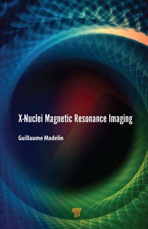 X-Nuclei Magnetic Resonance Imaging de Guillaume Madelin