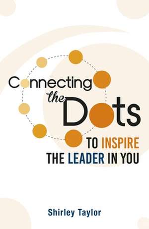 Connecting the Dots de Shirley Taylor