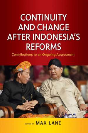 Continuity and Change after Indonesia's Reforms de Max Lane