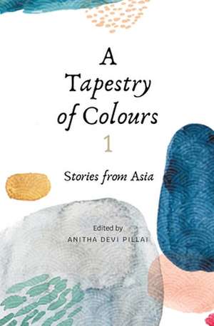 A Tapestry of Colours 1 de Anitha Devi- Pillai