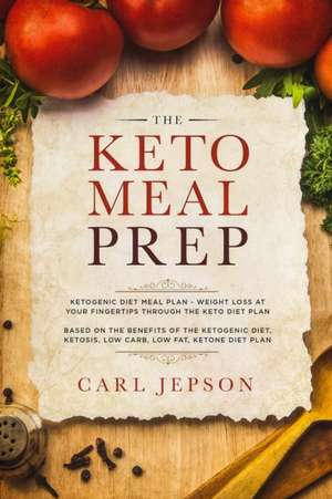 Keto Meal Prep de Carl Jepson