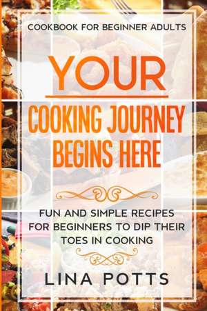 Cookbook For Beginners Adults de Lina Potts