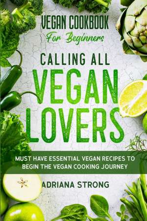 Vegan Cookbook For Beginners de Adriana Strong