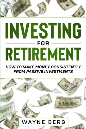 Investing For Beginners de Wayne Berg