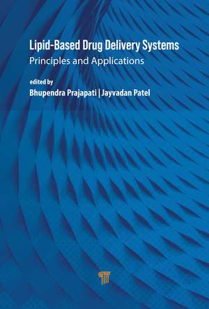 Lipid-Based Drug Delivery Systems: Principles and Applications de Bhupendra Prajapati