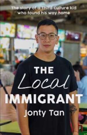 The Local Immigrant de Jonty Tan