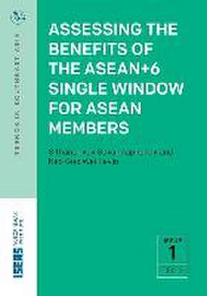 Assessing the Benefits of the ASEAN+6 Single Window for ASEAN Members de Neo Guo Wei Kevin