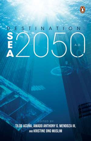 Destination: Sea 2050 A.D. de Amado Anthony G. Mendoza III