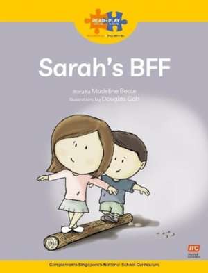 Read + Play: Sarah's Bff de Marshall Cavendish