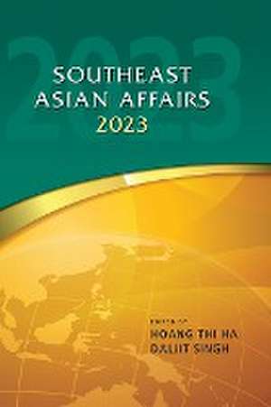 Southeast Asian Affairs 2023 de Thi Ha Hoang