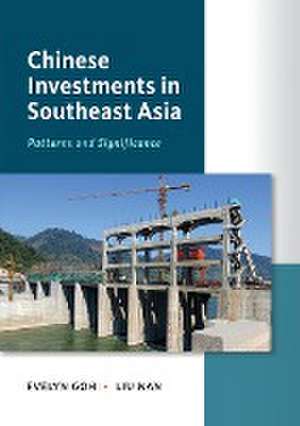 Chinese Investments in Southeast Asia de Evelyn Goh