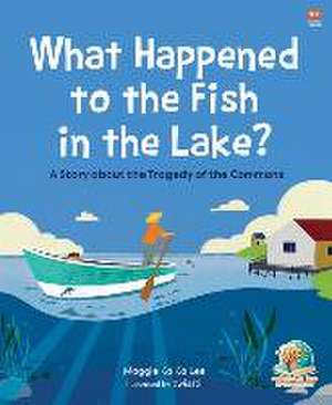 What Happened to the Fish in the Lake? de Maggie Ka Ka Lee