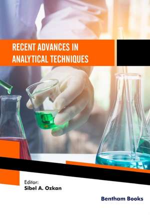 Recent Advances in Analytical Techniques de Sibel A Ozkan