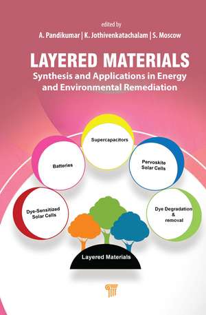 Layered Materials: Synthesis and Applications in Energy and Environmental Remediation de A. Pandikumar