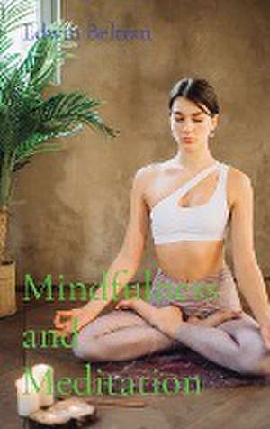 Mindfulness and Meditation de Edwin Beltran