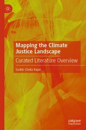 Mapping the Climate Justice Landscape de Sudhir Chella Rajan