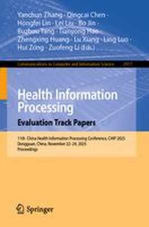 Health Information Processing. Evaluation Track Papers de Bo Jin
