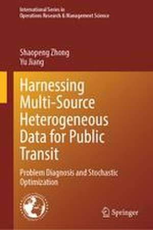 Harnessing Multi-Source Heterogeneous Data for Public Transit de Shaopeng Zhong