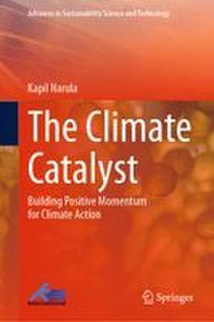 The Climate Catalyst de Kapil Narula