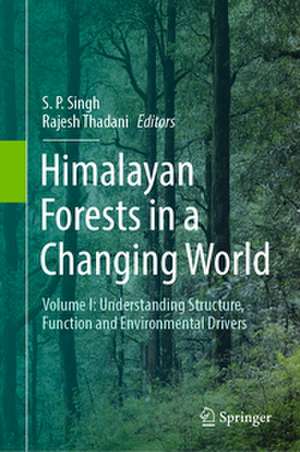 Himalayan Forests in a Changing World de S. P. Singh