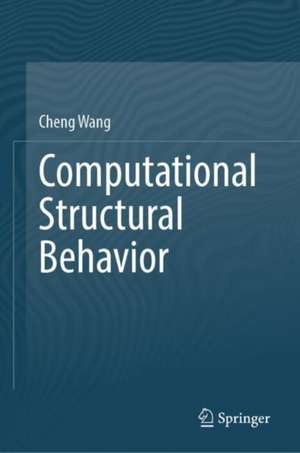 Computational Structural Behavior de Cheng Wang