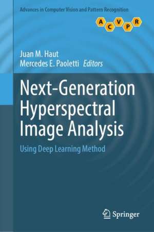 Next-Generation Hyperspectral Image Analysis de Juan M. Haut