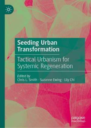 Seeding Urban Transformation de Chris L. Smith