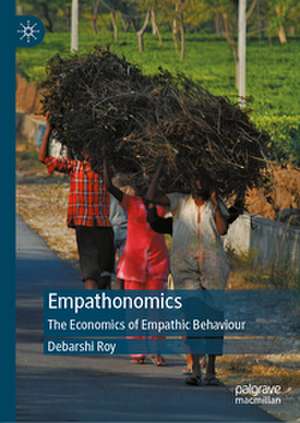 Empathonomics de Debarshi Roy