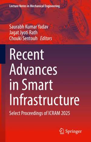 Recent Advances in Smart Infrastructure de Saurabh Kumar Yadav