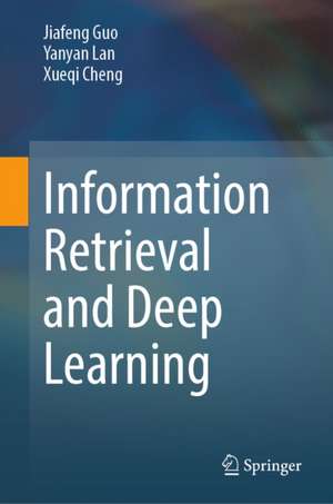 Information Retrieval and Deep Learning de Jiafeng Guo