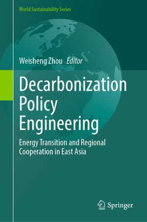 Decarbonization Policy Engineering de Weisheng Zhou