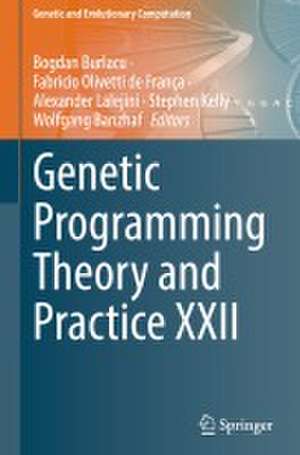 Genetic Programming Theory and Practice XXII de Bogdan Burlacu