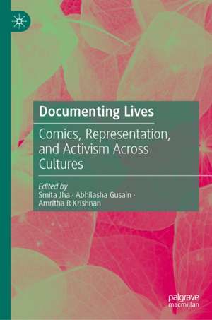Documenting Lives de Smita Jha