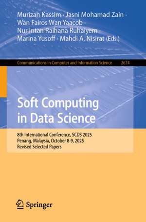 Soft Computing in Data Science de Jasni Mohamad Zain