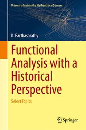 Functional Analysis with a Historical Perspective de K. Parthasarathy