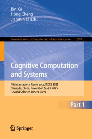 Cognitive Computation and Systems de Bin Xu