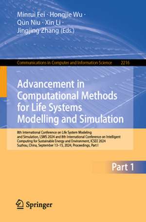 Advancement in Computational Methods for Life Systems Modelling and Simulation de Minrui Fei