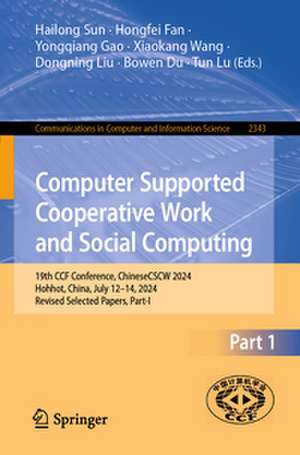 Computer Supported Cooperative Work and Social Computing de Hailong Sun