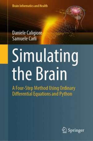Simulating the Brain de Daniele Caligiore