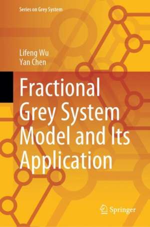 Fractional Grey System Model and Its Application de Lifeng Wu