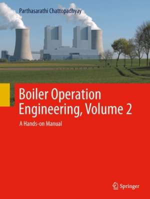 Boiler Operation Engineering, 4e, Volume 2 de Parthasarathi Chattopadhyay