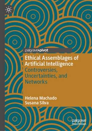 Ethical Assemblages of Artificial Intelligence de Helena Machado
