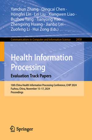 Health Information Processing. Evaluation Track Papers de Yanchun Zhang