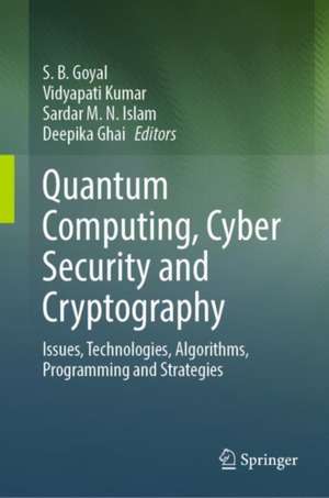 Quantum Computing, Cyber Security and Cryptography de S. B. Goyal