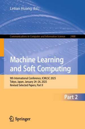 Machine Learning and Soft Computing de Letian Huang