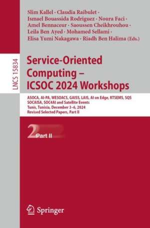 Service-Oriented Computing - ICSOC 2024 Workshops de Slim Kallel