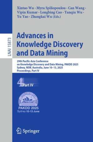 Advances in Knowledge Discovery and Data Mining de Xintao Wu