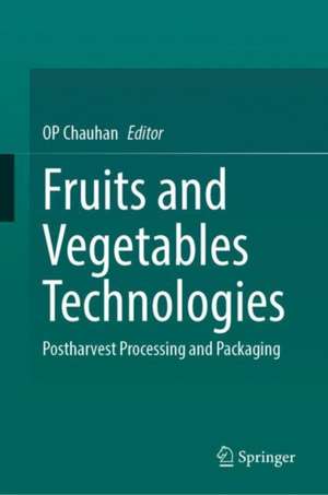 Fruits and Vegetables Technologies de Op Chauhan