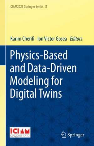 Physics-Based and Data-Driven Modeling for Digital Twins de Ion Victor Gosea